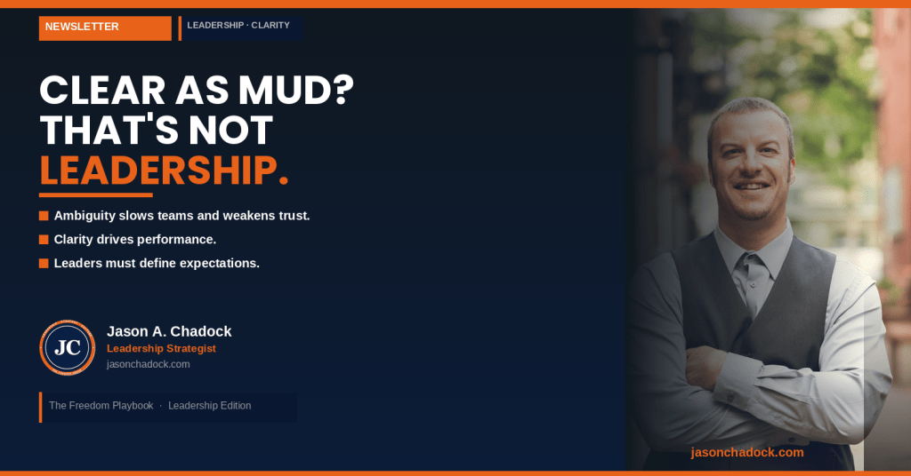 Clear as Mud? That’s Not&nbsp;Leadership.